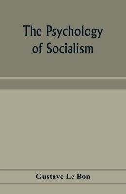 The psychology of socialism Paperback Alpha Edition