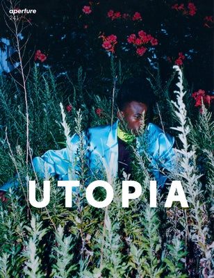 Utopia: Aperture 241 Paperback Aperture