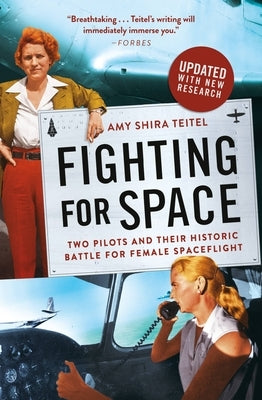 Paperback book cover for "Fighting for Space" by Grand Central Publishing, featuring two female pilots in a historic spaceflight battle scene.