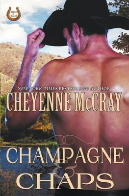 Champagne and Chaps Paperback Cheyenne McCray LLC