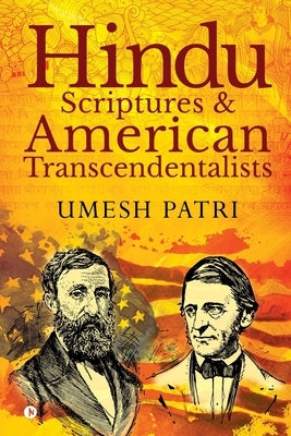 Hindu Scriptures and American Transcendentalists Paperback Notion Press Media Pvt Ltd