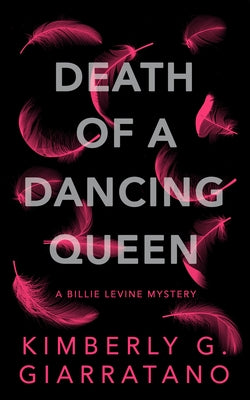 Death of a Dancing Queen: A Billie Levine Mystery Book 1 Paperback Datura Books
