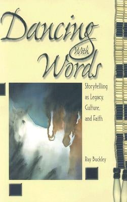 Dancing with Words: Storytelling as Legacy, Culture, and Faith Paperback Discipleship Resources