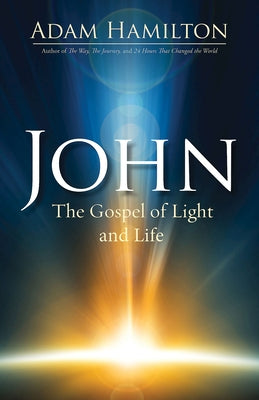 John: The Gospel of Light and Life Paperback Abingdon Press