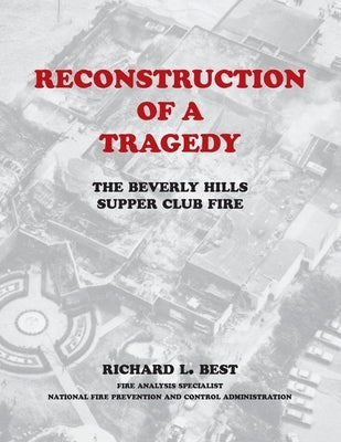 Reconstruction of a Tragedy: The Beverly Hills Supper Club Fire Paperback Commonwealth Book Company, Inc.