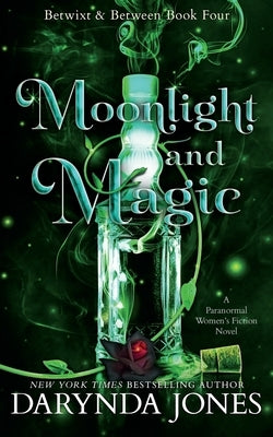 Moonlight and Magic: Betwixt and Between Book 4 Paperback Liars & Thieves Ink