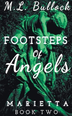 Footsteps of Angels Paperback M.L. Bullock