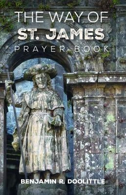The Way of St. James Prayer Book Paperback Resource Publications (CA)