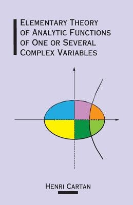 Elementary Theory of Analytic Functions of One or Several Complex Variables Paperback Dover Publications