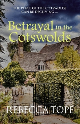 Betrayal in the Cotswolds: The Peace of the Cotswolds Can Be Deceiving ... Paperback Allison & Busby