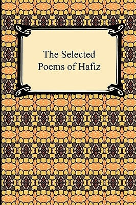 The Selected Poems of Hafiz Paperback Digireads.com