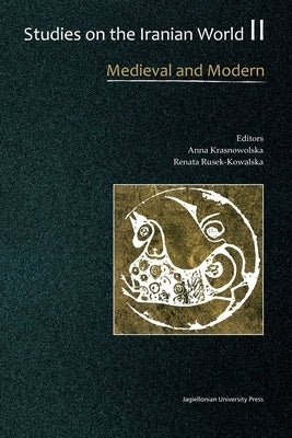 Studies on the Iranian World: Medieval and Modern Paperback Jagiellonian University Press