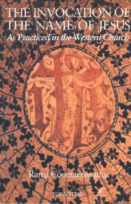 The Invocation of the Name of Jesus: As Practiced in the Western Church Paperback Fons Vitae