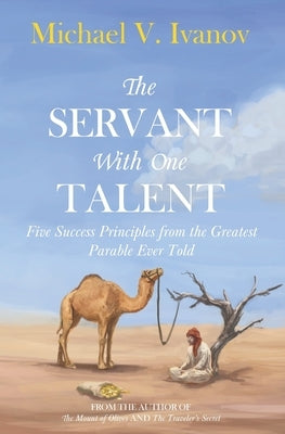 The Servant With One Talent: Five Success Principles from the Greatest Parable Ever Told Paperback Speaklife