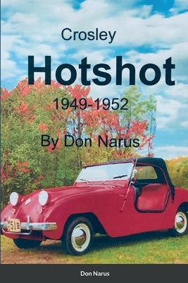Crosley Hotshot 1949-1952 Paperback Lulu.com