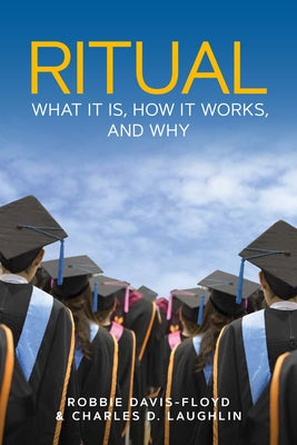 Ritual: What It Is, How It Works, and Why Paperback Berghahn Books