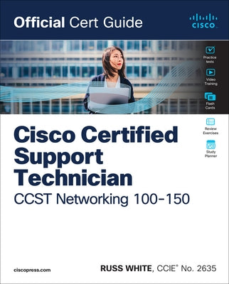 Cisco Certified Support Technician CCST Networking 100-150 Official Cert Guide Paperback Cisco Press