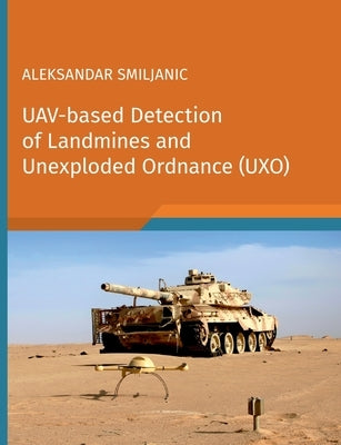 UAV-based Detection of Landmines and Unexploded Ordnance (UXO) Paperback Books on Demand