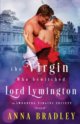 The Virgin Who Bewitched Lord Lymington Kensington Publishing Corporation