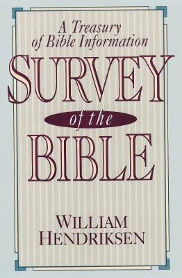 Survey of the Bible: A Treasury of Bible Information Bible Baker Books