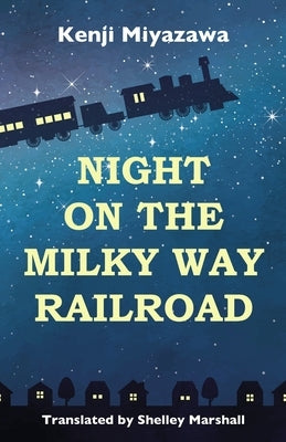 Night on the Milky Way Railroad Paperback Shelley Marshall