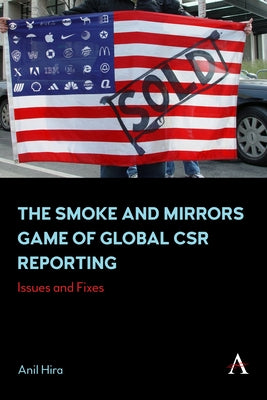 The Smoke and Mirrors Game of Global Csr Reporting: Issues and Fixes Paperback Anthem Press