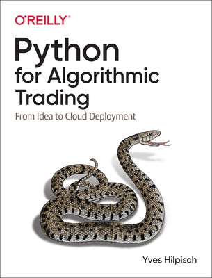 Python for Algorithmic Trading: From Idea to Cloud Deployment O'Reilly Media