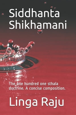 Siddhanta Shikhamani: The one hundred one sthala doctrine. A concise composition. Paperback Independently Published