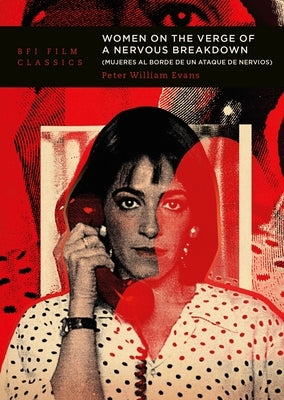Women on the Verge of a Nervous Breakdown Paperback British Film Institute