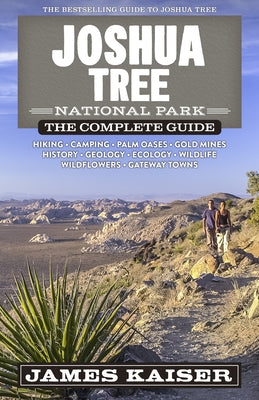 Joshua Tree National Park: The Complete Guide Paperback Destination Press
