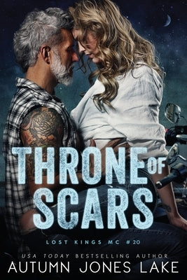 Throne of Scars (Lost Kings MC #20) Paperback Ahead of the Pack, LLC