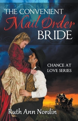 The Convenient Mail Order Bride Paperback Ruth Ann Nordin
