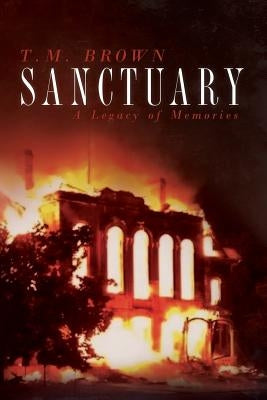 Sanctuary: A Legacy of Memories Paperback Palmetto Publishing Group
