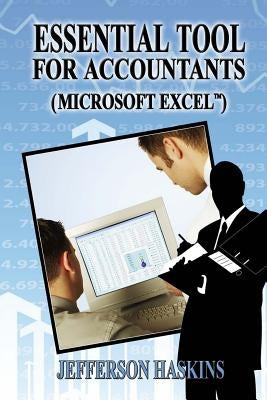 Essential Tools For Accountants: Microsoft Excel Paperback Jefferson Haskins