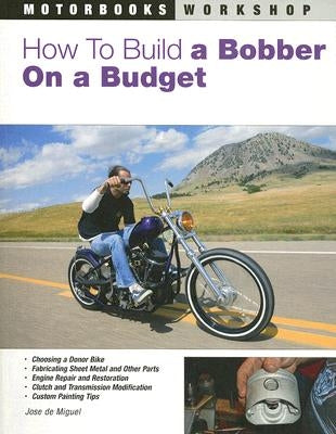 How to Build a Bobber on a Budget Paperback Motorbooks International
