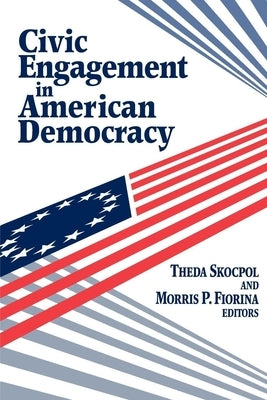 Civic Engagement in American Democracy Paperback Brookings Institution Press