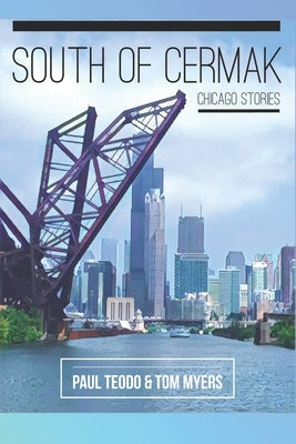 South of Cermak: Chicago Stories Paperback Independently Published