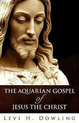 The Aquarian Gospel of Jesus the Christ Paperback White Crane Publishing