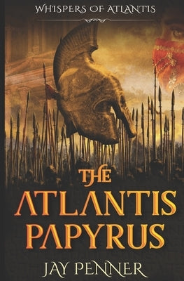 The Atlantis Papyrus: Not all secrets are worth revealing Paperback Independently Published