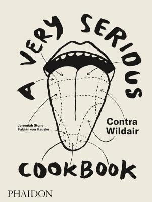 A Very Serious Cookbook: Contra Wildair by Stone, Jeremiah