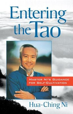 Entering the Tao: Master Ni's Guidance for Self-Cultivation Paperback Shambhala