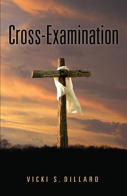 Cross-Examination Paperback Xulon Press