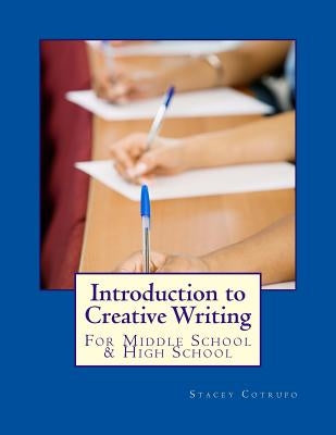 Introduction to Creative Writing: For Middle School & High School Paperback Createspace Independent Publishing Platform