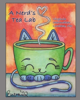 A Nerd's Tea Lab Paperback Independently Published