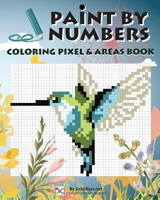 Paint By Numbers: Coloring Pixel & Areas Book by Maor, Shirly
