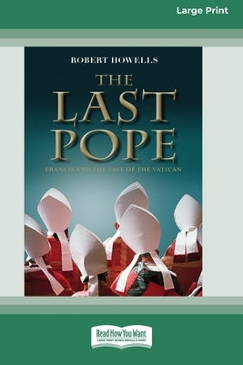 Paperback of The Last Pope: Francis and The Fall of The Vatican by ReadHowYouWant, featuring a cover with Vatican imagery.