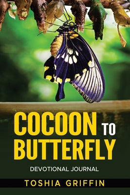 Cocoon to Butterfly: Devotional Journal Paperback Authorhouse