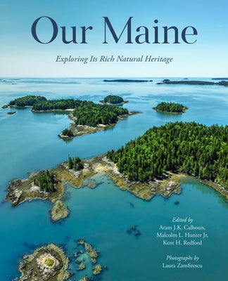 Paperback book titled "Our Maine: Exploring Its Rich Natural Heritage" by Down East Books, with a scenic Maine landscape on the cover.