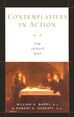 Contemplatives in Action: The Jesuit Way Paperback Paulist Press