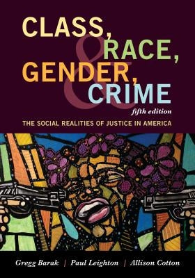 Class, Race, Gender, and Crime: The Social Realities of Justice in America Paperback Rowman & Littlefield Publishers